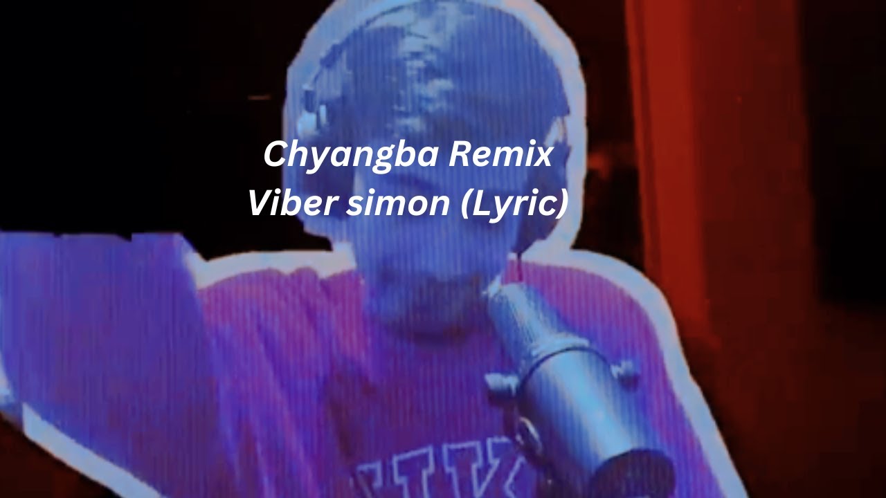 Chyangba X Viber Saimon Lyric Song Youtube