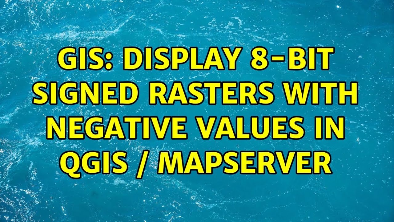 GIS: Display 8-Bit Signed Rasters With Negative Values In QGIS ...