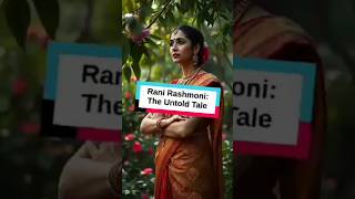 Rani Rashmoni: The Untold Tale