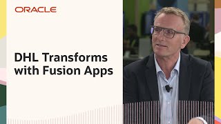 Oracle TV CloudWorld 2024: DHL、シームレスに統合されたOracle Fusion Applicationsスイートを活用