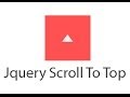 How to make a Scroll to Top Jquery Widget Link For Your Website