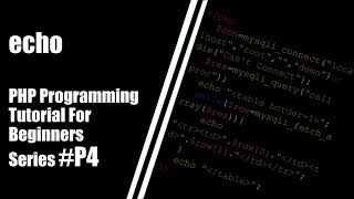 PHP P4: echo("Hello World"); CS Passionate