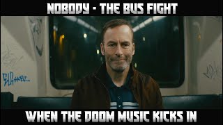 Nobody Bus Fight Scene - Doom Mix