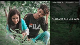 Chupana Bhi Nahi Aata | Stebin Ben | Sunix Thakor | Baazigar | Cover | Lets Do Something Better