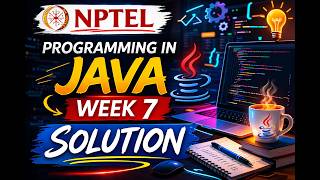 NPTEL Programming in java Week 7 Programming questions