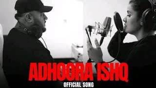 Adhoora Ishq - Shipra Goyal Ft. J Hind [Full Song] Deep Jandu - Latest Punjabi Song lofi 2024 -#new