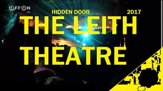 Leith THEATRE Edinburgh RE-OPENS FOR HIDDEN DOOR FESTIVAL 2017 archive cut