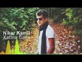 nikar kamil xatina cara official audio