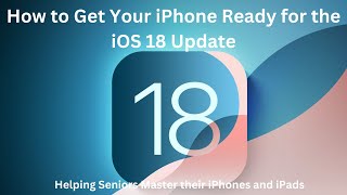 How to get your iPhone Ready for the iOS 18 Update