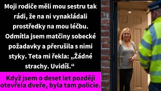 Moji rodiče měli mou sestru tak rádi, že na ni vynakládali prostředky na mou léčbu.