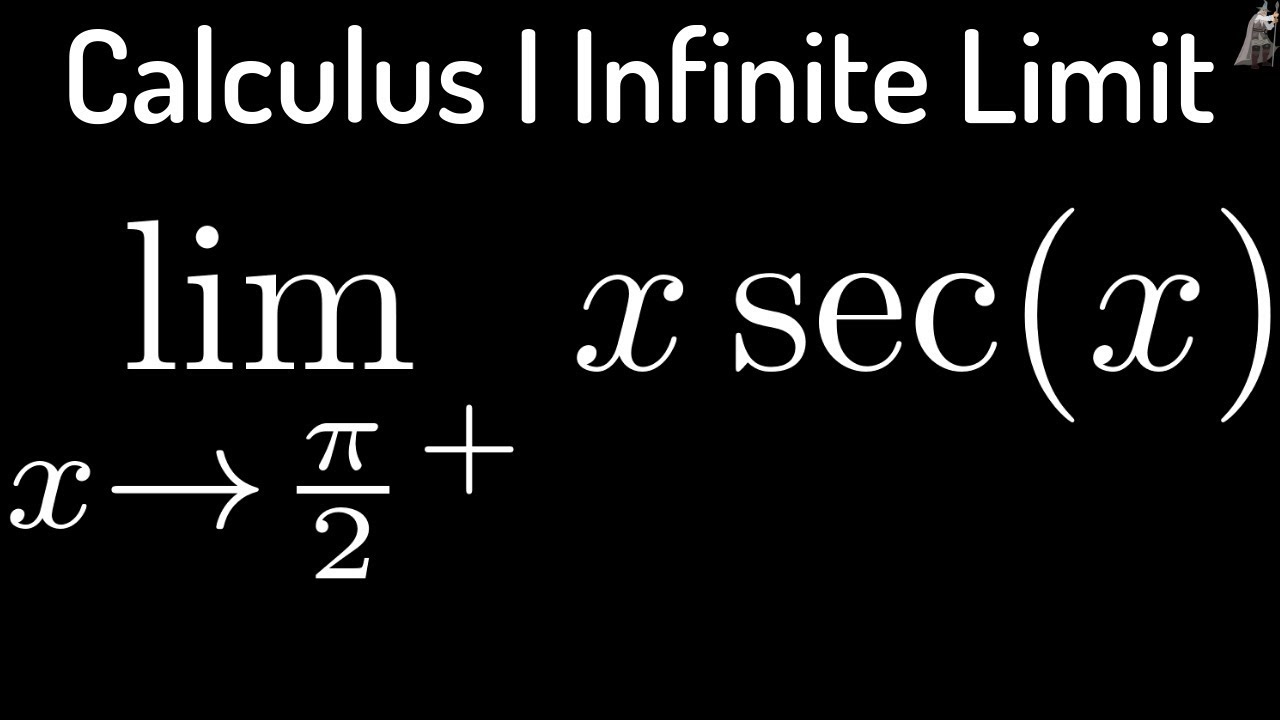 Calculus Infinite Limits Xsec(x) As X Approaches Pi/2 From The Right ...