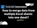 【 PowerShell one-line tips】How to merge data from multiple Excel sheets into one sheet? (Level 2)