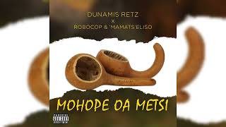 Dunamis Retz - Mohope oa Metsi ft Robocop x ‘Mamats’eliso