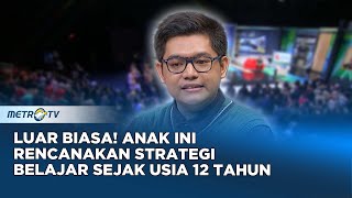 Luar Biasa! Anak Ini Rencanakan Strategi Belajar Sejak Usia 12 Tahun #kickandy