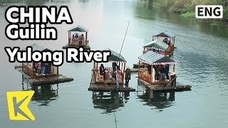 【K】China Travel-Guilin[중국여행-구이린]위룽허, 대나무 뗏목 뱃놀이/Yulong River/Raft/River/Bridge/Puli Bridge/Guilin