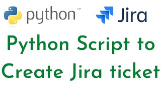 Python Script to Create Jira Ticket | Jira Automation using Python | Python for DevOps | Python