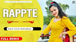 RAPPTE Dj Remix | Amit Saini Rohtakiya | New Haryanvi Dj Songs | Rappte Remix Song 2021
