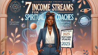 7 Shocking Income Streams Spiritual Coaches Are Missing Out On