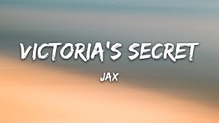 Jax - Victoria’s Secret Lyrics | I know Victoria’s secret
