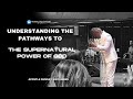 UNDERSTANDING THE PATHWAYS  TO THE SUPERNATURAL POWER OF GOD  ||   APOSTLE SUNDAY SINYANGWE