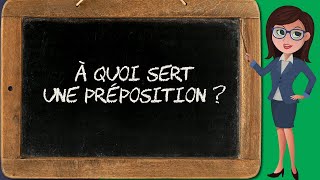 Préposition - Définition et rôle (préposition 1/12)