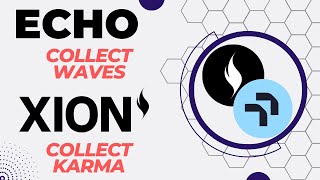 Echo on Solana - Collect Waves | XION launched Mainnet Quests - Collect Karma