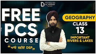 Free PCS Course I Geo Class 13 - Important Rivers and Lakes