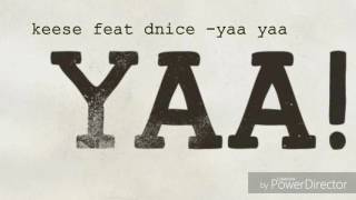 YaaYaa-keese feat Dnice