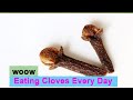 The 10 Surprising Health Benefits Of Eating Cloves Every Day