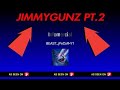 JIMMYGUNZ PT.2