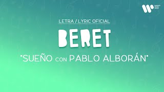 Beret  - Sueño con Pablo Alborán (Lyric Video Oficial | Letra Completa)