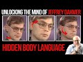 Unlocking the Mind of Jeffrey Dahmer: A Body Language and Behavior Analysis