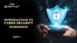 Introduction to Cyber Security Workshop - Cyber Security Workshop Part - 1 | Quality Thought