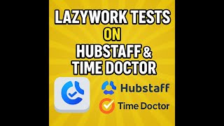 LazyWork vs Hubstaff & Time Doctor – Automation Test (100% Working)