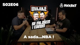 MAXBET Udvajanje S02E06 - A sada...NBA!