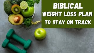 Powerful Biblical Weight Loss Plan | Q&A 46: Bible Verses To Lose Weight
