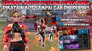 RANDOM MATCH GLOBAL KETEMU 2 CEWEK ANEH!! GUA DIKATAIN BOT SAMPAI GAK DIHIDUPIN!!