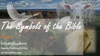 22 - 081 - The Symbols of the Bible - Part 2  - Br De Wet Engelbrecht