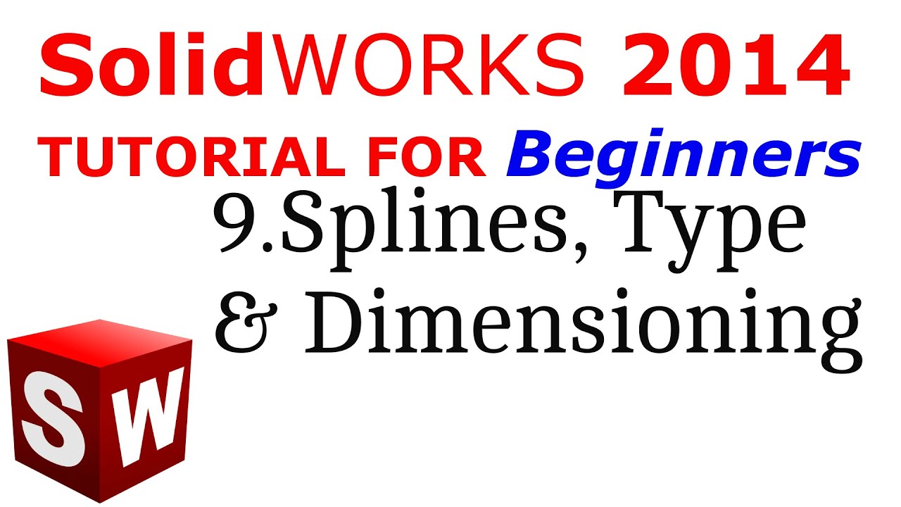 SolidWorks Tutorial For Beginners 9.Spline, Types And Dimensioning ...