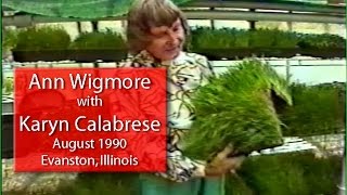 Ann Wigmore on the Health Benefits of Wheatgrass and Raw Foods.