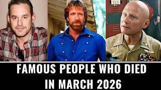 Famous People Who Died in March 2026