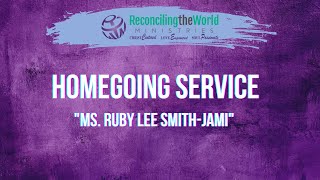 Ms. Ruby Lee Smith-Jami Homegoing Celebration