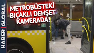 Metrobüste Bıçaklı Dehşet! İki Kişi Hastanelik Oldu