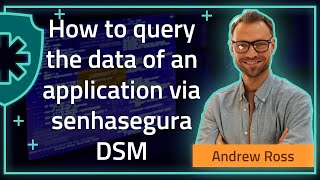 DSM [3.20] - How to query the data of an application via senhasegura DSM - en-US