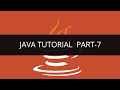 Java Tutorial - 7 | Edureka