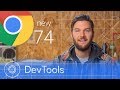Chrome 74 - What’s New in DevTools
