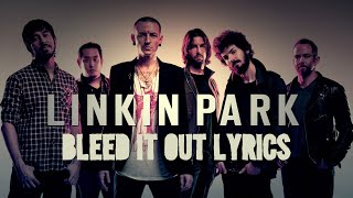 Linkin park - Bleed it out - Lyrics