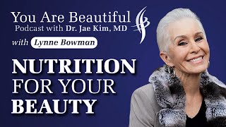 Transform Your Life with Nutrition: Health and Beauty Tips by Dr. Jae Kim & Lynn Bowman