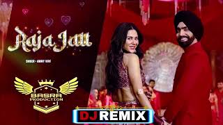 Raja Jatt | SHER BAGGA | Ammy Virk | Remix | Basra Production | Lateast New Punjabi Song 2022