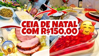 DESAFIO CEIA DE NATAL COM R$150,00|CARDÁPIO COMPLETO: FAROFA DE BANANA E BACON, TENDER E SOBREMESA